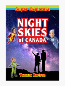  Night Skies of Canada, Super Explorers