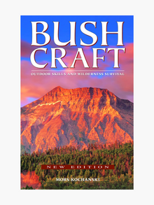  Bushcraft: Outdoor Skills and Wilderness Survival