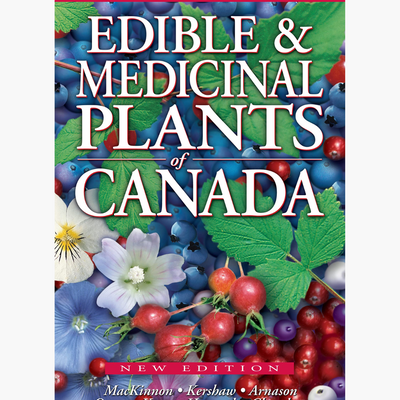 Edible and Medicinal Plants of Canada
